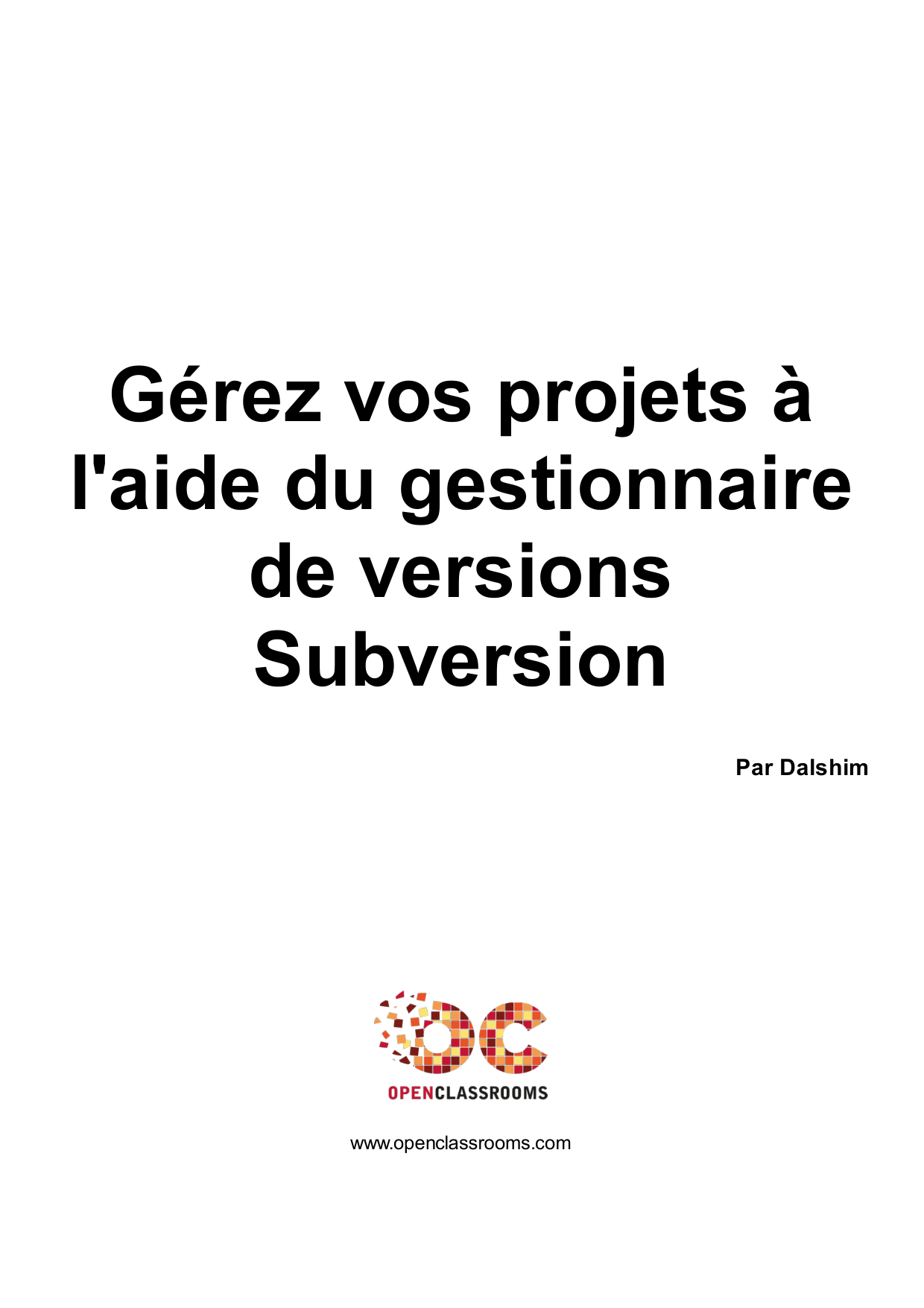 Couverture — Gérez vos projets à l'aide du gestionnaire de versions Subversion