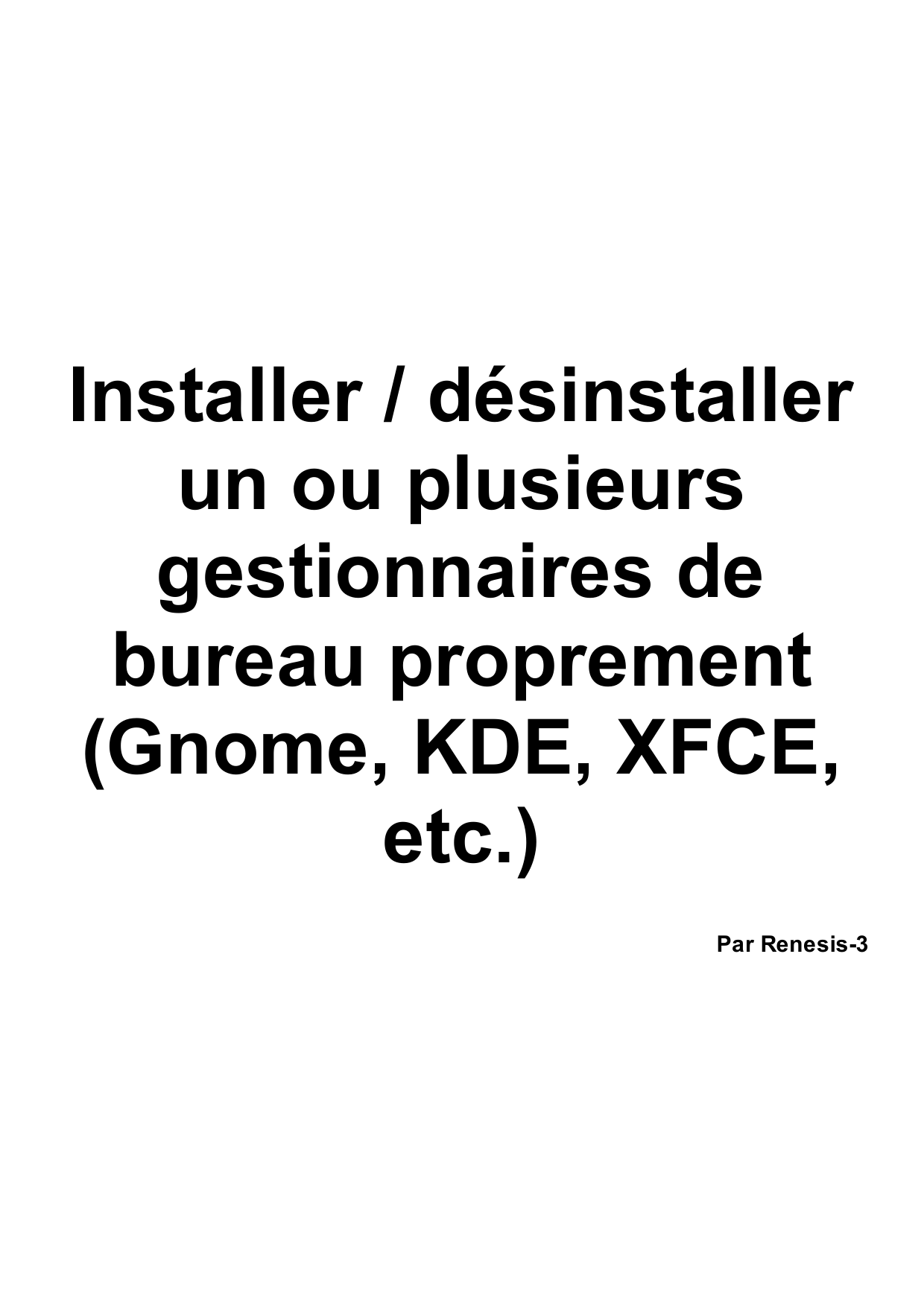 Couverture — Installer / désinstaller un ou plusieurs gestionnaires de bureau proprement (Gnome, KDE, XFCE, etc.)