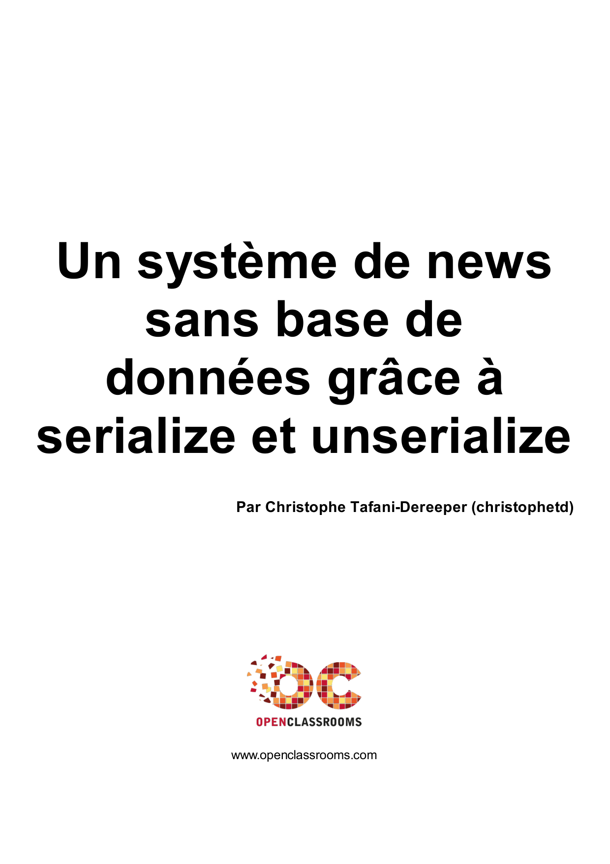 Couverture — Un système de news sans base de données grâce à serialize et unserialize